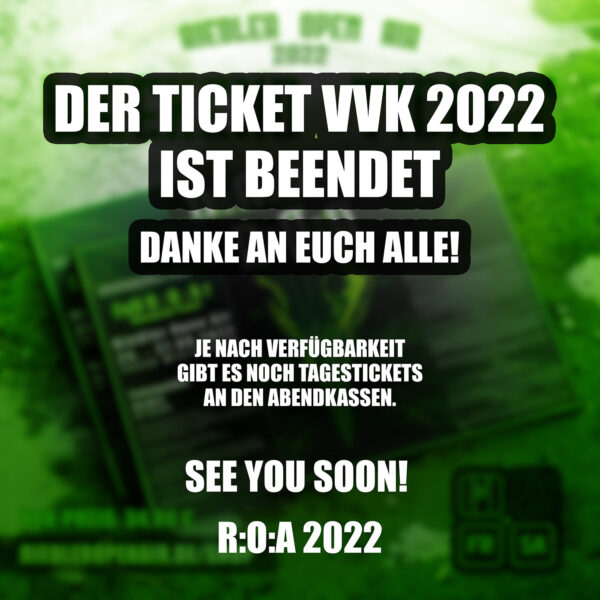 Ende des R:O:A Ticket VVK 2022